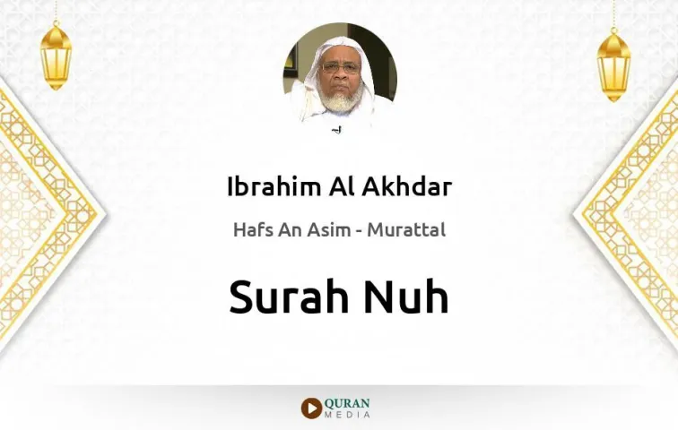 Surah Nuh MP3 Ibrahim Al Akhdar