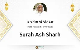 Surah Ash-Sharh by Ibrahim Al Akhdar download & Listen