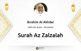 Surah Az-Zalzalah by Ibrahim Al Akhdar download & Listen