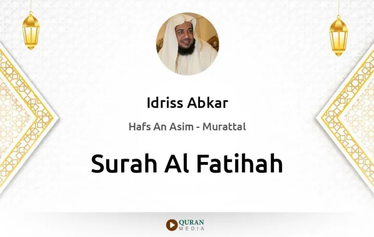 Surah Al-Fatihah MP3 Idriss Abkar