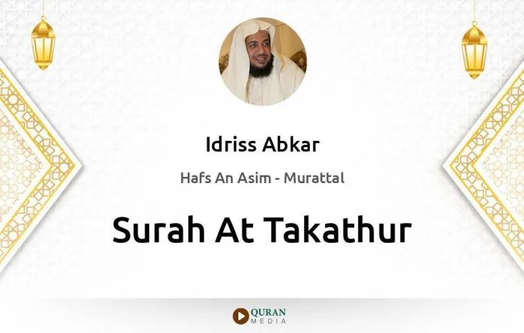 Surah At-Takathur MP3 Idriss Abkar