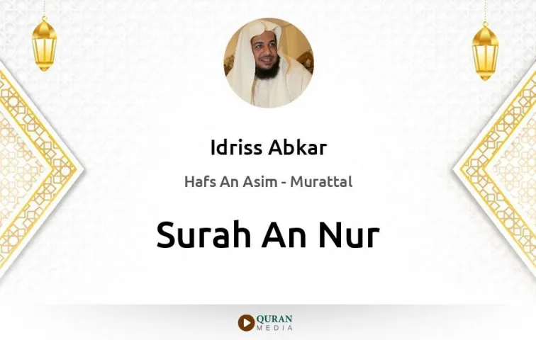 Surah An-Nur MP3 Idriss Abkar