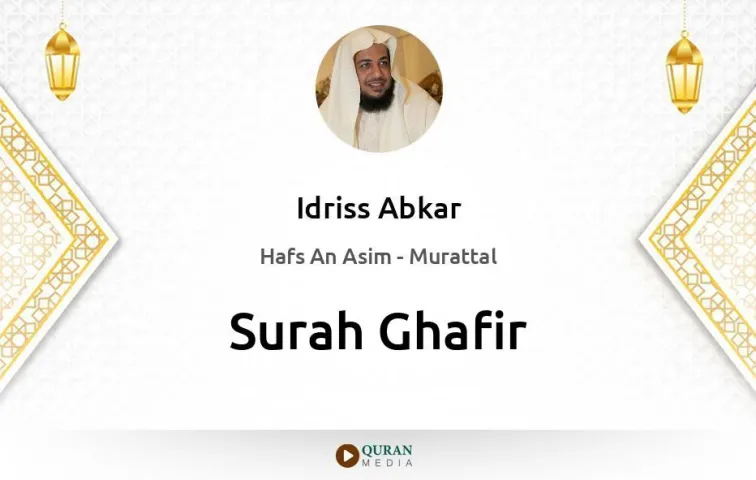 Surah Ghafir MP3 Idriss Abkar