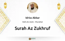 Surah Az-Zukhruf by Idriss Abkar download & Listen