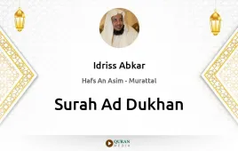 Surah Ad-Dukhan by Idriss Abkar download & Listen