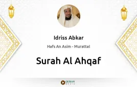 Surah Al-Ahqaf by Idriss Abkar download & Listen