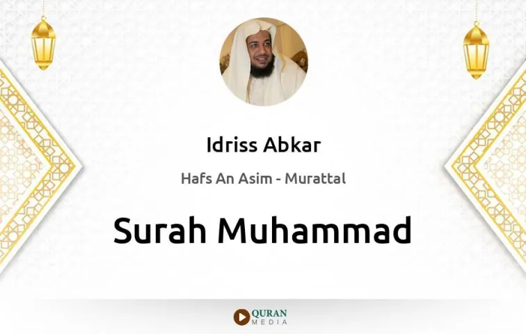 Surah Muhammad MP3 Idriss Abkar