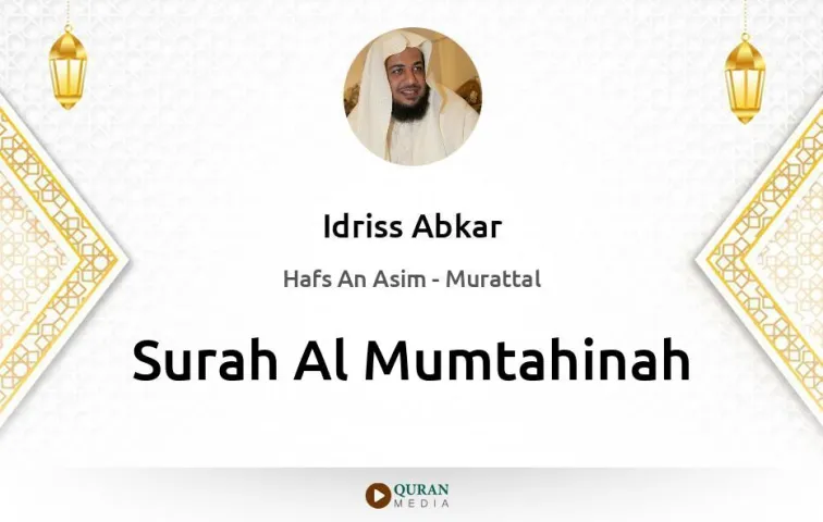 Surah Al-Mumtahinah MP3 Idriss Abkar