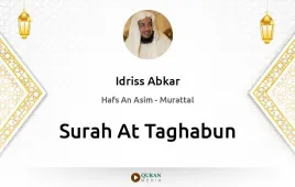 Surah At-Taghabun by Idriss Abkar download & Listen