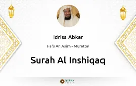 Surah Al-Inshiqaq by Idriss Abkar download & Listen