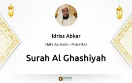 Surah Al-Ghashiyah by Idriss Abkar download & Listen