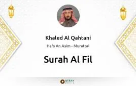 Surah Al-Fil by Khaled Al Qahtani download & Listen