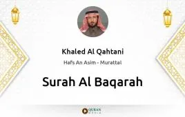 Surah Al-Baqarah by Khaled Al Qahtani download & Listen