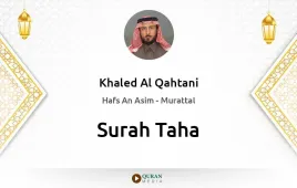 Surah Taha by Khaled Al Qahtani download & Listen