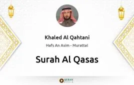 Surah Al-Qasas by Khaled Al Qahtani download & Listen