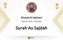 Surah As-Sajdah by Khaled Al Qahtani download & Listen