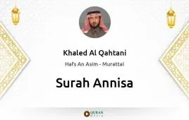 Surah Annisa by Khaled Al Qahtani download & Listen