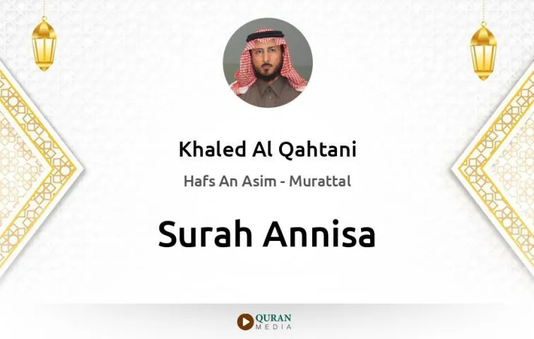 Surah Annisa MP3 Khaled Al Qahtani