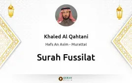 Surah Fussilat by Khaled Al Qahtani download & Listen