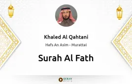 Surah Al-Fath by Khaled Al Qahtani download & Listen