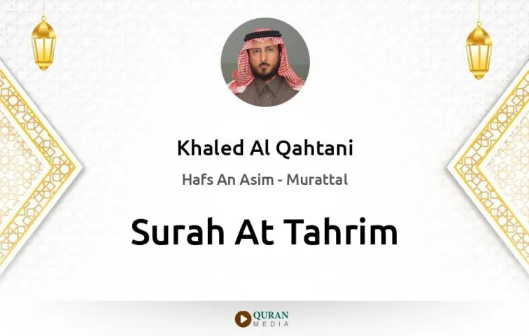 Surah At-Tahrim MP3 Khaled Al Qahtani