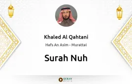 Surah Nuh by Khaled Al Qahtani download & Listen