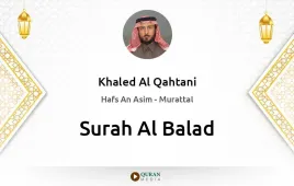 Surah Al-Balad by Khaled Al Qahtani download & Listen