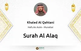 Surah Al-Alaq by Khaled Al Qahtani download & Listen