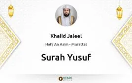 Surah Yusuf by Khalid Jaleel download & Listen