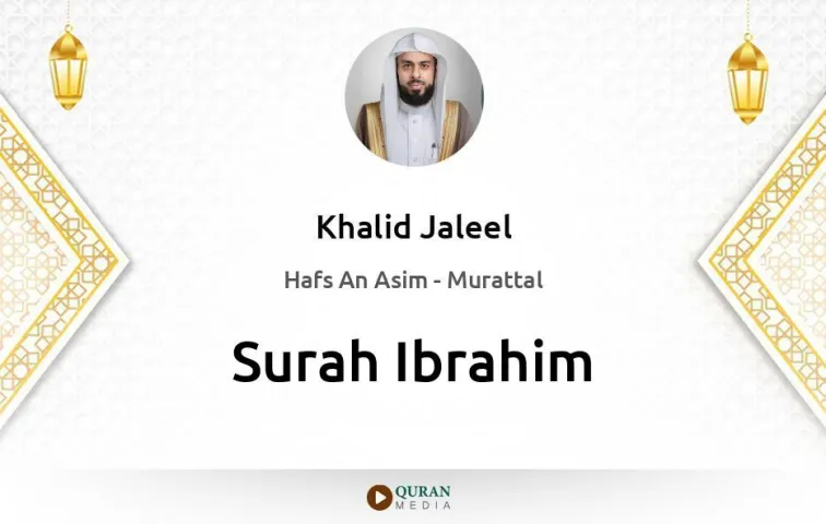 Surah Ibrahim MP3 Khalid Jaleel