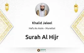 Surah Al-Hijr by Khalid Jaleel download & Listen