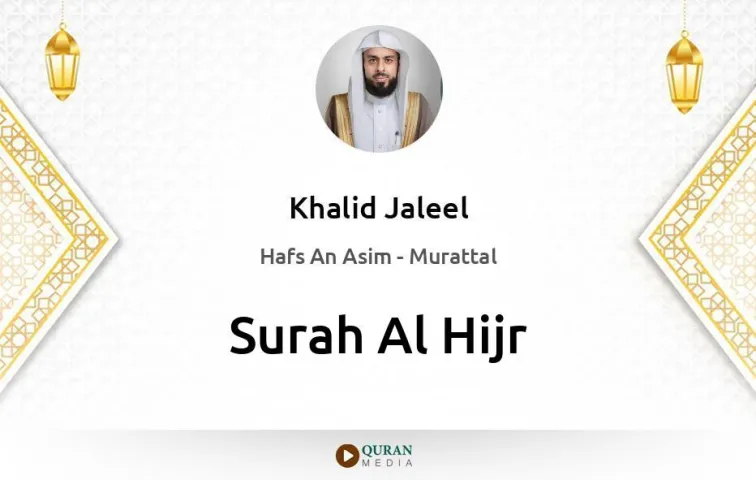 Surah Al-Hijr MP3 Khalid Jaleel