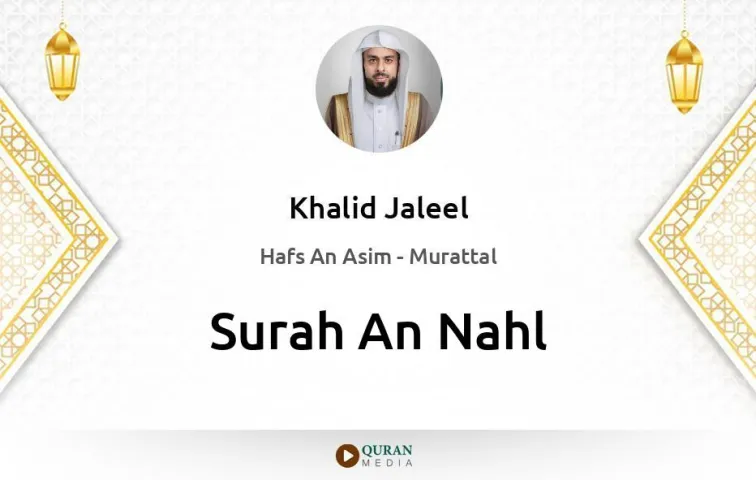 Surah An-Nahl MP3 Khalid Jaleel