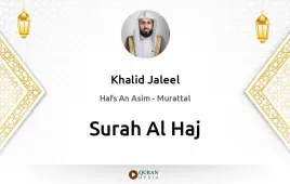 Surah Al-Haj by Khalid Jaleel download & Listen