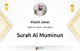 Surah Al-Muminun by Khalid Jaleel download & Listen