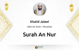 Surah An-Nur by Khalid Jaleel download & Listen