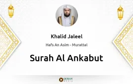 Surah Al-Ankabut by Khalid Jaleel download & Listen