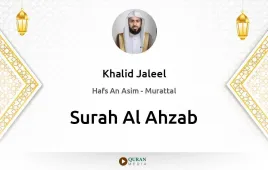 Surah Al-Ahzab by Khalid Jaleel download & Listen