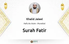 Surah Fatir by Khalid Jaleel download & Listen