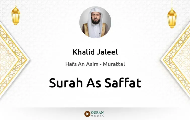 Surah As-Saffat MP3 Khalid Jaleel