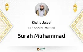 Surah Muhammad by Khalid Jaleel download & Listen