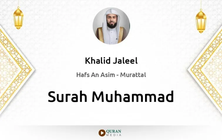 Surah Muhammad MP3 Khalid Jaleel