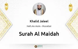 Surah Al-Maidah by Khalid Jaleel download & Listen