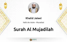 Surah Al-Mujadilah by Khalid Jaleel download & Listen