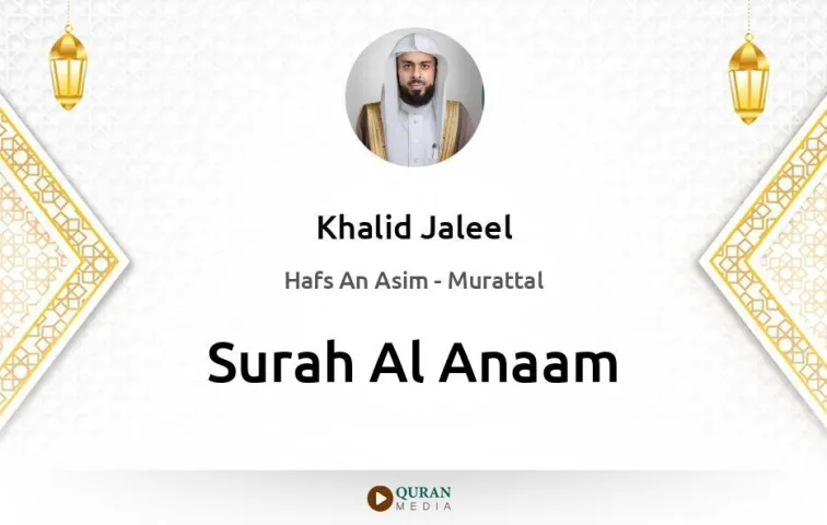 Surah Al-Anaam MP3 Khalid Jaleel