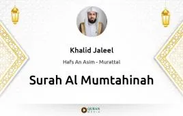 Surah Al-Mumtahinah by Khalid Jaleel download & Listen