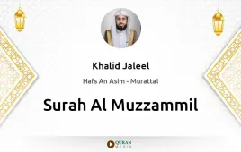 Surah Al-Muzzammil by Khalid Jaleel download & Listen