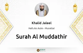 Surah Al-Muddathir by Khalid Jaleel download & Listen