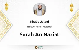 Surah An-Naziat by Khalid Jaleel download & Listen