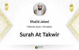 Surah At-Takwir by Khalid Jaleel download & Listen